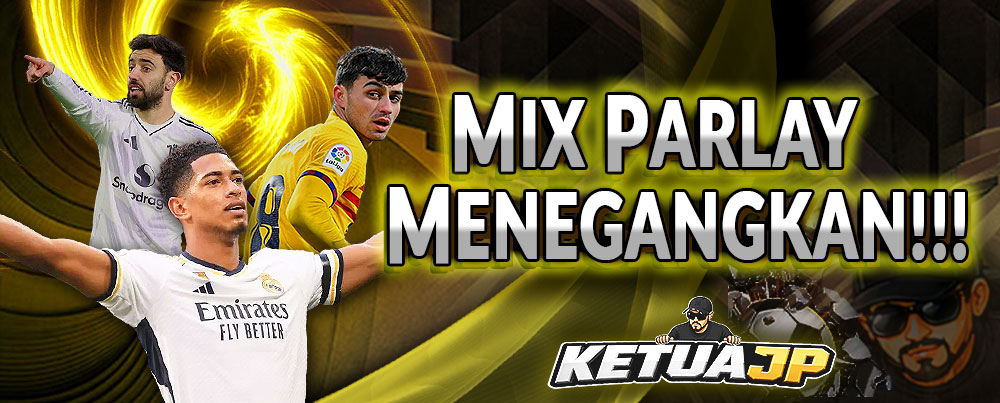 MIX PARLAY MENEGANGKAN!!!